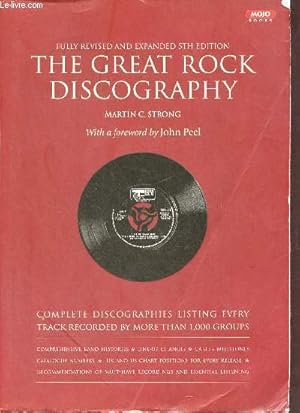 Seller image for The great rock discography - Complete discographies listing every track recorded by more than 1000 groups - Fully revised and expanded 5th edition. for sale by Le-Livre