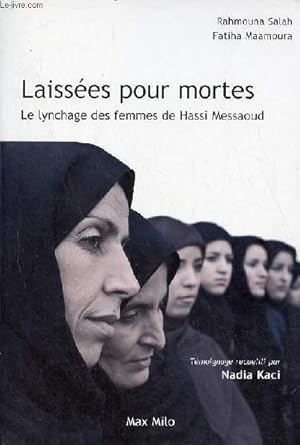 Seller image for Laisses pour mortes le lynchage des femmes de Hassi Messaoud. for sale by Le-Livre