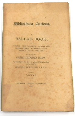 Bild des Verkufers fr A Ballad Book; or, Popular and Romantic Ballads and Songs Current In Annandale and Other parts of Scotland zum Verkauf von PsychoBabel & Skoob Books