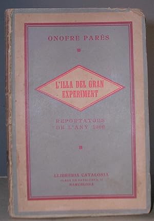 L'ILLA DEL GRAN EXPERIMENT (Reportages de l'any 2000). Volum I (únic publicat)