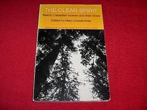 The Clear Spirit : Twenty Canadian Women and Their Times