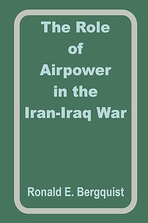 Imagen del vendedor de ROLE OF AIRPOWER IN THE IRAN-I a la venta por moluna