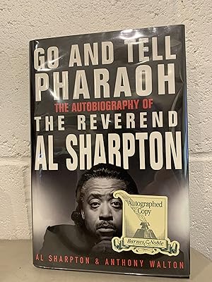 Seller image for Go and Tell the Pharaoh: The Autobiography of Reverend Al Sharpton **Signed** for sale by All-Ways Fiction