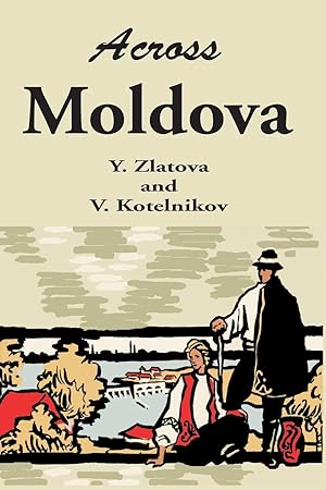 Seller image for ACROSS MOLDOVA for sale by moluna