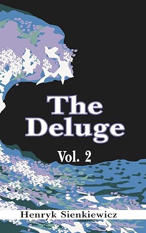 Seller image for Sienkiewicz, H: Deluge, Volume II: An Historical Novel of Po for sale by moluna