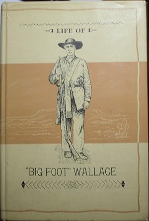 Seller image for Life Big-Foot Wallace for sale by Old West Books  (ABAA)