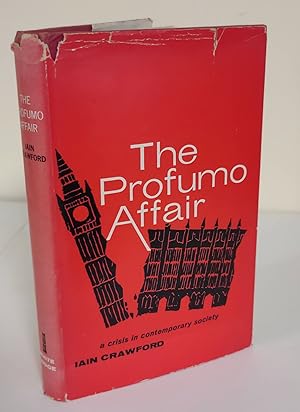 The Profumo Affair; a crisis in contemporary society