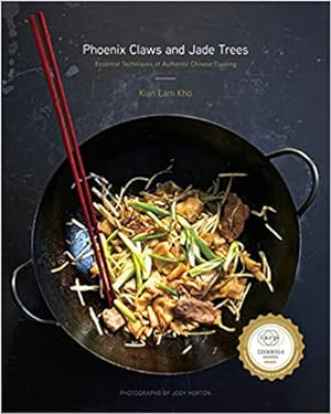 Image du vendeur pour Phoenix Claws and Jade Trees: Essential Techniques of Authentic Chinese Cooking: A Cookbook mis en vente par DIAMOND HOLLOW BOOKS / MILES BELLAMY
