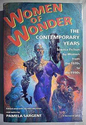 Seller image for Women of Wonder: The Contemporary Years, Science Fiction by Women from the 1970s to the 1990s [SIGNED] for sale by Space Age Books LLC