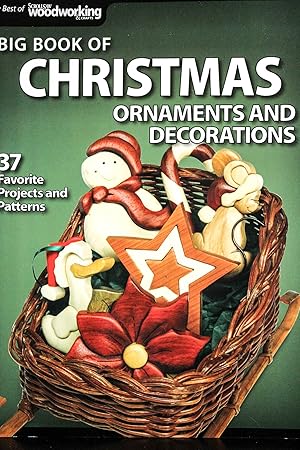 Image du vendeur pour Big Book of Christmas Ornaments and Decorations: 37 Favorite Projects and Patterns (Fox Chapel Publishing) Scroll Saw Designs for Santas, Wreaths, 3D . of Scroll Saw Woodworking & Crafts Magazine) mis en vente par Mad Hatter Bookstore