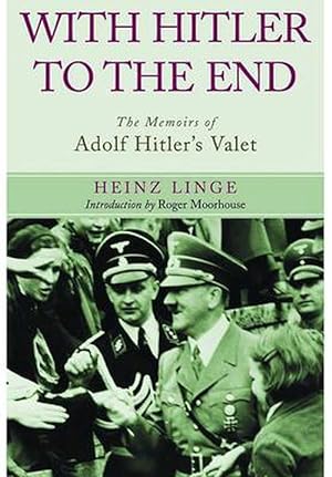 Seller image for With Hitler to the End: The Memoirs of Adolf Hitler's Valet (Paperback) for sale by Grand Eagle Retail