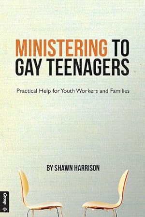 Seller image for Ministering to Gay Teenagers: Practical Help for Youth Workers and Families for sale by Reliant Bookstore