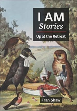 Seller image for I AM STORIES: Up at the Retreat for sale by By The Way Books