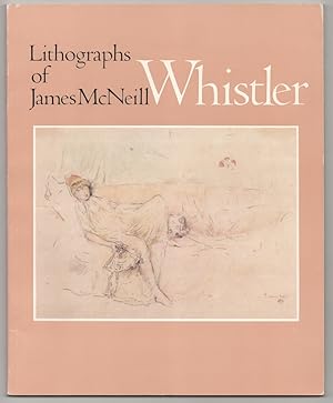 Imagen del vendedor de Lithographs of James McNeill Whistler From the Collection of Steven Louis Block a la venta por Jeff Hirsch Books, ABAA