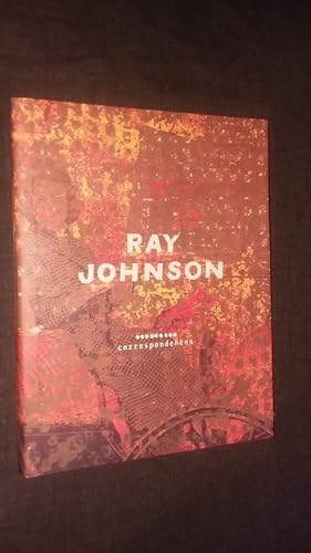 Seller image for Ray Johnson: Correspondences (Beaux livres) for sale by Works on Paper