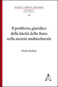 Seller image for Il problema giuridico della laicit dello Stato nella societ multiculturale for sale by Libro Co. Italia Srl