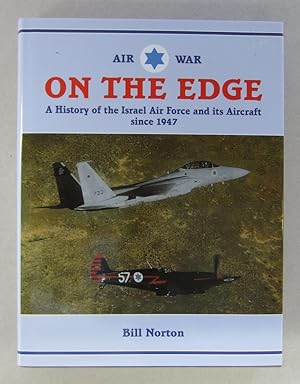 Seller image for Air War on the Edge: A History of the Israel Air Force and It's Aircraft Since 1947 for sale by Midway Book Store (ABAA)
