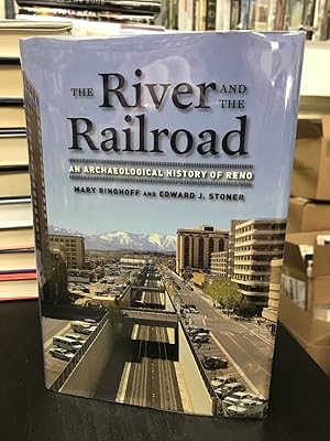 The River and the Railroad: An Archaeological History of Reno