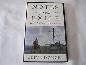 Seller image for Notes From Exile: On Being Acadian for sale by ABC:  Antiques, Books & Collectibles