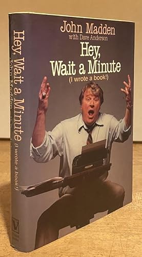 Hey, Wait a Minute, I wrote a book!