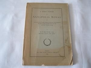 A Short History of Annapolis Royal The Port Royal of the French, from 1604 to the Withdrawel of B...