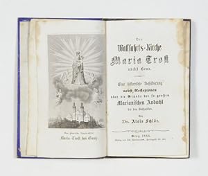 Die Wallfahrts-Kirche Maria Trost nächst Graz. Eine historische Schilderung nebst Reflexionen übe...