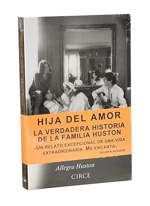 Imagen del vendedor de HIJA DEL AMOR. LA VERDADERA HISTORIA DE LA FAMILIA HUSTON a la venta por Librera Monogatari