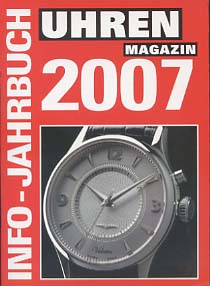 Seller image for Uhren-Magazin. Info-Jahrbuch 2007 for sale by Versandantiquariat Ottomar Khler