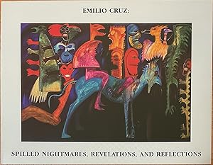 Bild des Verkufers fr Emilio Cruz: Spilled Nightmares, Revelations, and Reflections zum Verkauf von Reilly Books