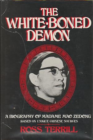 Imagen del vendedor de The White-Boned Demon. A Biography of Madame Mao Zedong. a la venta por Asia Bookroom ANZAAB/ILAB