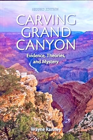 Seller image for CARVING GRAND CANYON. Evidence, Theories and Mystery for sale by Earth's Magic