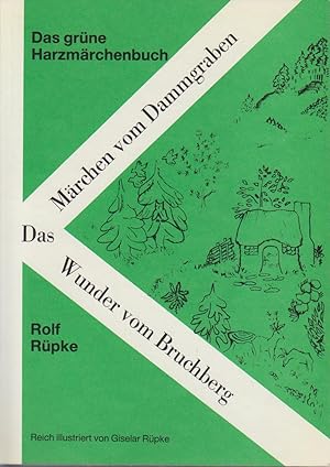 Das grüne Harzmärchenbuch / Rolf Rüpke. [Zeichn.: Giselar Rüpke]