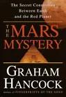 Immagine del venditore per The Mars Mystery: The Secret Connection Between Earth and the Red Planet venduto da Pieuler Store