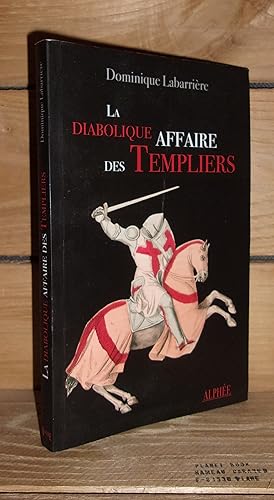 Image du vendeur pour LA DIABOLIQUE AFFAIRE DES TEMPLIERS mis en vente par Planet's books