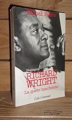 Seller image for RICHARD WRIGHT - La Qute Inacheve for sale by Planet's books
