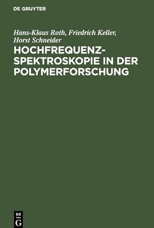 Bild des Verkufers fr Hochfrequenzspektroskopie n der Polymerforschung zum Verkauf von AHA-BUCH GmbH