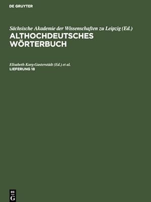 Bild des Verkufers fr Althochdeutsches Wrterbuch, Lieferung 18, Althochdeutsches Wrterbuch Lieferung 18 zum Verkauf von AHA-BUCH GmbH