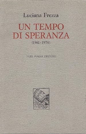 Bild des Verkufers fr Un tempo di speranza (1961-1970) zum Verkauf von Studio Bibliografico Marini
