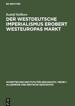 Bild des Verkufers fr Der westdeutsche Imperialismus erobert Westeuropas Markt zum Verkauf von AHA-BUCH GmbH