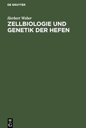 Bild des Verkufers fr Zellbiologie und Genetik der Hefen : Methoden und Arbeitstechniken zum Verkauf von AHA-BUCH GmbH
