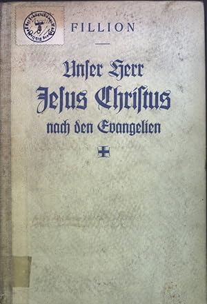 Imagen del vendedor de Unser Herr Jesus Christus nach den Evangelien. a la venta por books4less (Versandantiquariat Petra Gros GmbH & Co. KG)