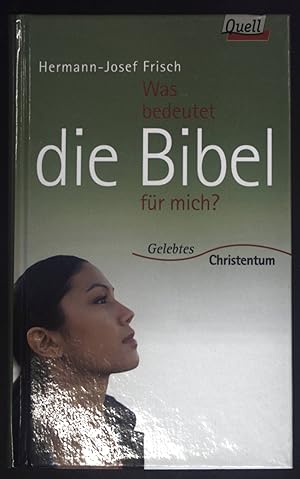 Immagine del venditore per Was bedeutet die Bibel fr mich?. Gelebtes Christentum venduto da books4less (Versandantiquariat Petra Gros GmbH & Co. KG)