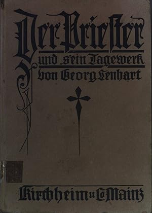 Bild des Verkufers fr Der Priester und sein Tagewerk: Gedanken und Erwgungen ber Seelsorger und Seelsorge in ernster Zeit. zum Verkauf von books4less (Versandantiquariat Petra Gros GmbH & Co. KG)