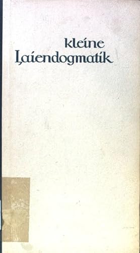 Image du vendeur pour Kleine Laiendogmatik. mis en vente par books4less (Versandantiquariat Petra Gros GmbH & Co. KG)