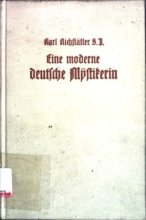 Seller image for Eine moderne deutsche Mystikerin: Leben und Briefe der Schwester Emilie Schneider. for sale by books4less (Versandantiquariat Petra Gros GmbH & Co. KG)