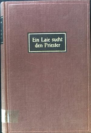 Bild des Verkufers fr Der Laie sucht den Priester : Ein Wagnis in Briefen. zum Verkauf von books4less (Versandantiquariat Petra Gros GmbH & Co. KG)