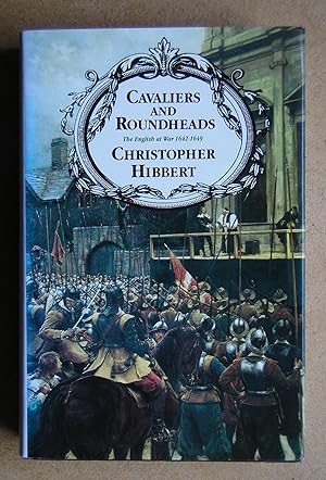 Seller image for Cavaliers & Roundheads: The English Civil War, 1642-1649. for sale by N. G. Lawrie Books