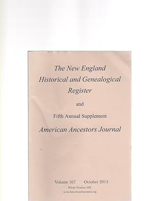 Seller image for The New England Historical and Genealogical Register and Fifth Annual Supplement American Ancestors Journal Volume 167 October 2013 Whole Number 668 for sale by McCormick Books