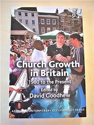 Bild des Verkufers fr Church growth in Britain, 1980 to the present zum Verkauf von RightWayUp Books