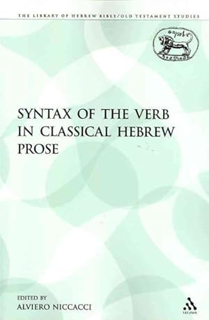 Imagen del vendedor de Syntax of the Verb in Classical Hebrew Prose a la venta por GreatBookPricesUK